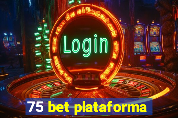 75 bet plataforma